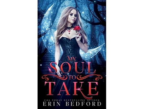 Livro My Soul To Take A Ghost Paranormal Reverse Harem A Ghost of a Thing de Erin Bedford (Inglês)