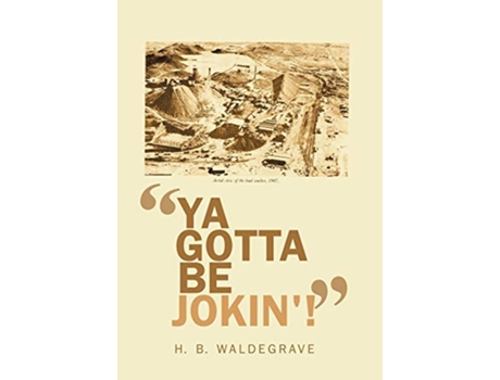 Livro Ya Gotta Be Jokin de H B Waldegrave (Inglês)