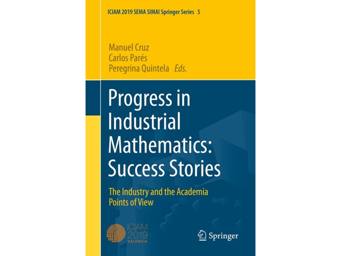 Livro Progress In Industrial Mathematics Success Stories De Manuel Cruz, Carlos Parés Et Al. (inglês - Capa Dura)
