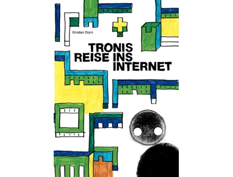 Livro Tronis Reise Ins Internet De Kirsten Dorn (inglês)