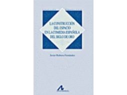 Livro Construcción Del Espacio En La Comedia Española Del Siglo De Oro de Javier Rubiera Fernández (Espanhol)