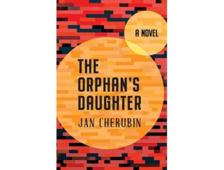 Livro The Orphans Daughter A Novel de Jan Cherubin (Inglês)