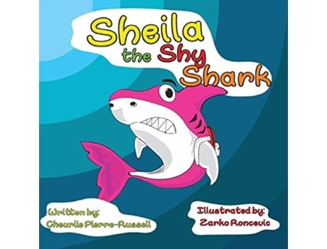 Livro Sheila The Shy Shark De Cheurlie Pierre-russell (inglês)