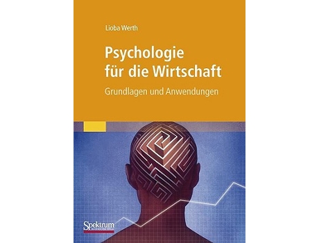 Livro Psychologie für die Wirtschaft Grundlagen und Anwendungen German Edition de Lioba Werth (Alemão)