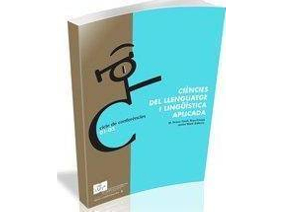 Livro Ciències Del Llenguatge I Lingüística Aplicada Cicle Conferències 01-03 Barcelona, 2001-2003 de Rosa Estopà Bagot| Jaume Et Al Martí Llobet María Teresa Turell Julià (Espanhol)