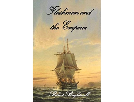 Livro Flashman and the Emperor de Robert Brightwell (Inglês)