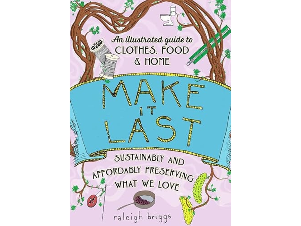 Livro Make It Last de Raleigh Briggs (Inglês)