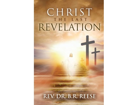 Livro Christ The Last Revelation De Rev Dr Br Reese (inglês)