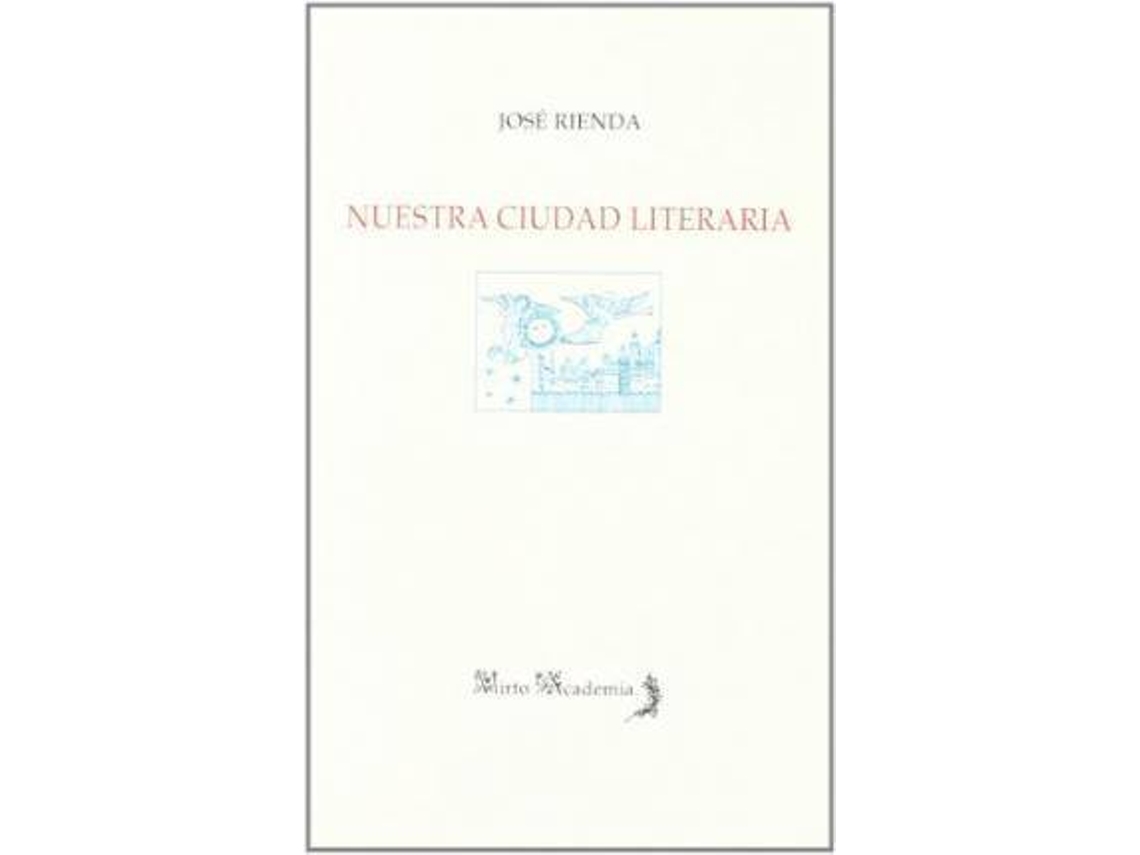 Livro Nuestra Ciudad Literaria/ Our Literary City de Jose Rienda (Espanhol)