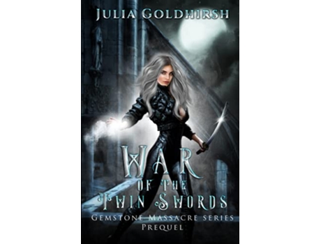 Livro War of the Twin Swords Prequel to Amys Rebellion Gemstone Massacre de Julia Goldhirsh (Inglês)