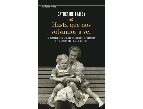 Livro Hasta Que Nos Volvamos A Ver de Catherine Bailey (Espanhol)