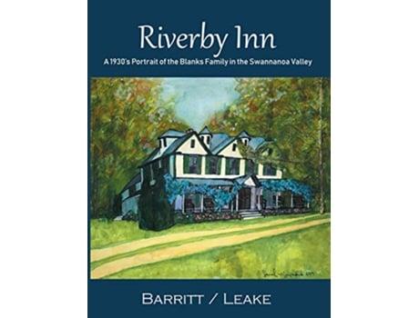 Livro Riverby Inn A 1930s Portrait of the Blanks Family in the Swannanoa Valley de Betty Hedges Barritt Francis Fields Leake (Inglês)