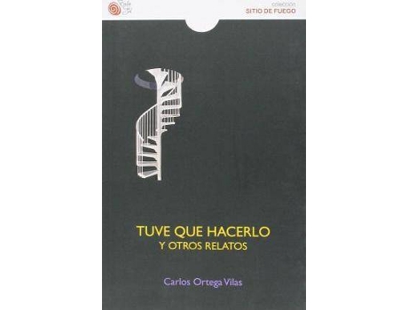 Livro Tuve que hacerlo y otros relatos de Carlos Ortega Vilas (Espanhol)