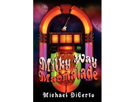 Livro Milky Way Marmalade de Michael DiCerto (Inglês)
