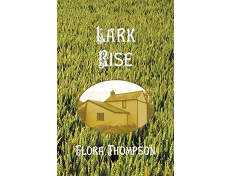 Livro Lark Rise de Flora Thompson (Inglês)