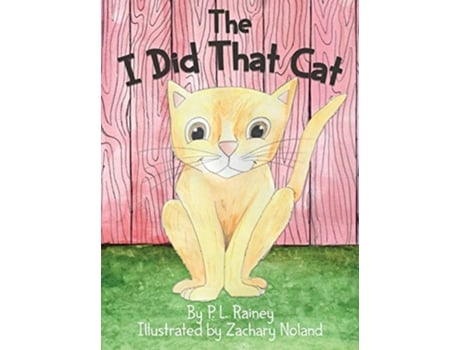Livro The I Did That Cat de P L Rainey (Inglês)