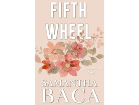Livro Fifth Wheel Special Edition de Samantha Baca (Inglês)