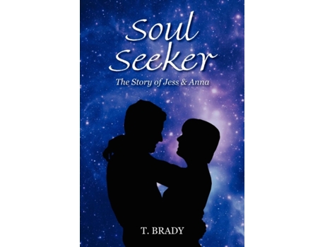 Livro Soul Seeker: The Story of Jess & Anna T. Brady (Inglês)