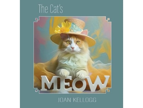 Livro The Cats Meow de Joan M Kellogg (Inglês)