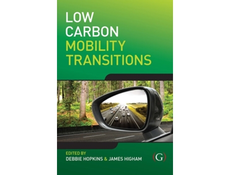 Livro Low Carbon Mobility Transitions de Debbie Hopkins e James Higham (Inglês - Capa Dura)