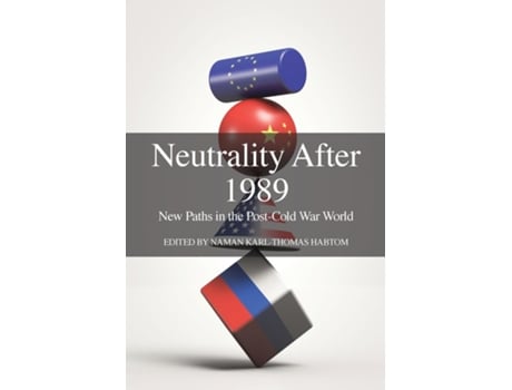 Livro Neutrality After 1989 New Paths in the Post-Cold War World de Naman Karl-Thomas Habtom (Inglês)