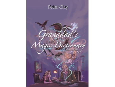 Livro Granddads Magic Dictionary And More De Peter Clay (inglês)