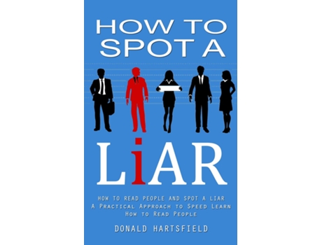 Livro How to Spot a Liar How to Read People and Spot a Liar de Donald Hartsfield (Inglês)