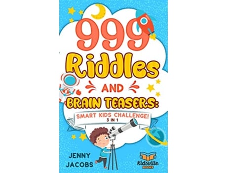 Livro 999 Riddles and Brain Teasers Smart Kids Challenge de Jenny Jacobs (Inglês - Capa Dura)