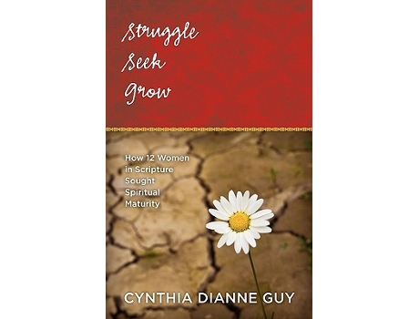 Livro Struggle Seek Grow de Cynthia Dianne Guy (Inglês)