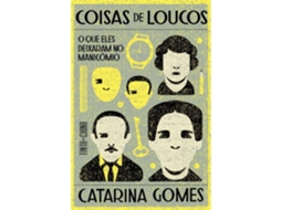 Coisas De Loucos De Catarina Gomes