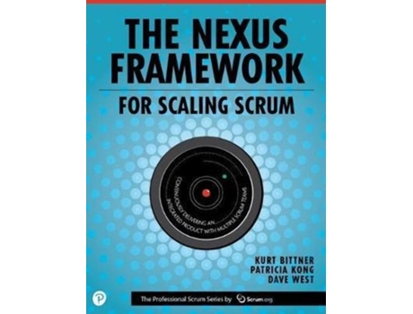 Livro nexus framework for scaling scrum, the de kurt bittner,patricia kong,dave west (inglês)