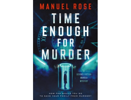 Livro Time Enough for Murder de Manuel Rose (Inglês - Capa Dura)