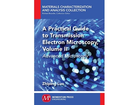 Livro Practical Guide to Transmission Electron Microscopy, Volume II de Zhiping Luo (Inglês)