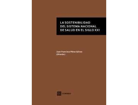 Livro La Sostenibilidad Del Sistema Nacional Salud En Siglo Xxi de Juán Francisco Pérez Galvez (Español)