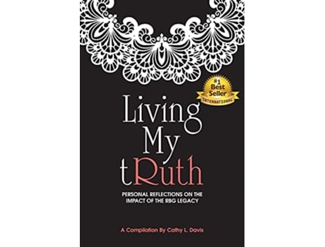Livro Living My tRuth Personal Reflections on the Impact of the RBG Legacy de Cathy L Davis (Inglês)