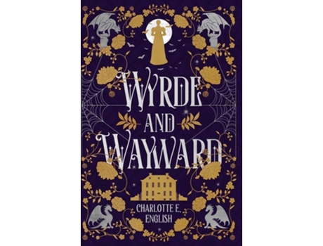 Livro Wyrde and Wayward de Charlotte E English (Inglês - Capa Dura)