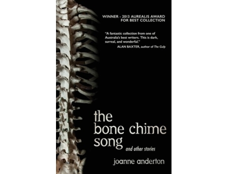 Livro The Bone Chime Song and Other Stories de Joanne Anderton (Inglês)