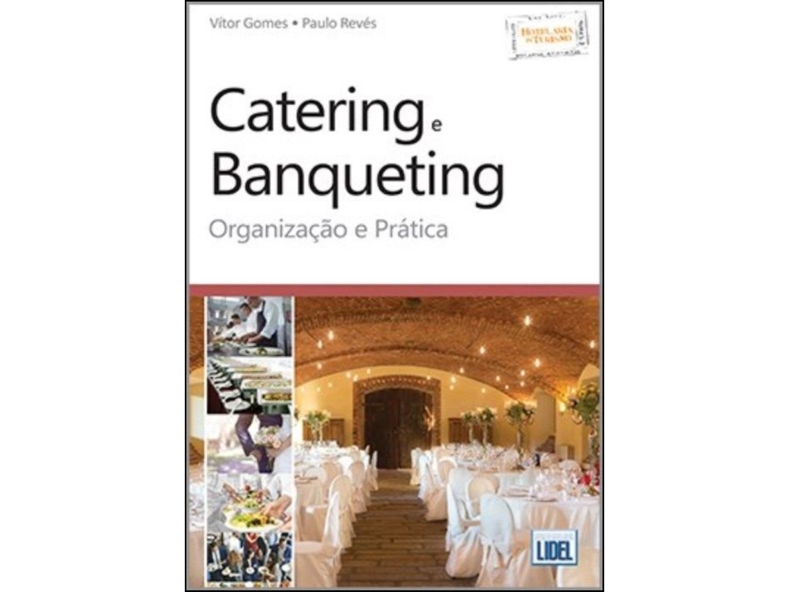 Livro Catering e Banqueting - Organização e Prática de Vítor Gomes e Paulo Revés