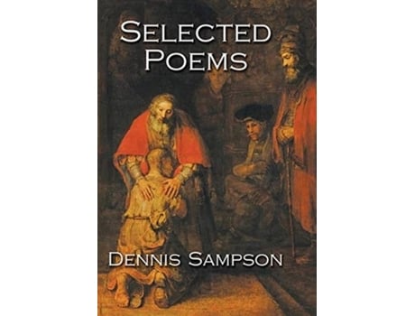 Livro Selected Poems De Dennis Sampson (inglês)