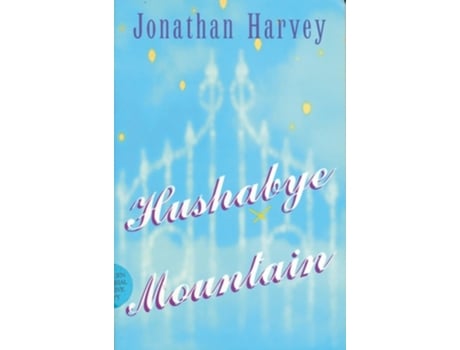 Livro Hushabye Mountain de Jonathan Harvey (Inglês)