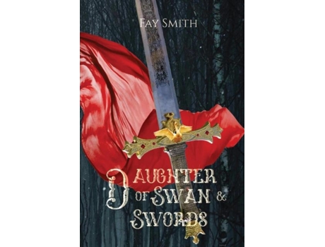 Livro Daughter of Swan amp Swords de Fay Smith (Inglês)