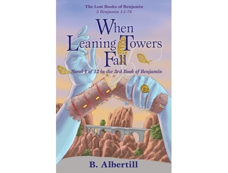 Livro When Leaning Towers Fall Novel 1 of 12 in the 3rd Book of Benjamin de B Albertill (Inglês)