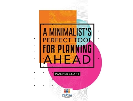 Livro A Minimalists Perfect Tool For Planning Ahead Planner 8.5 X 11 De Planners & E Notebooks Inspira Journals (inglês)