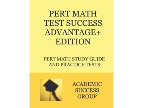 Livro Pert Math Test Success Advantage Edition Pert Math Study Guide And Practice Tests De Academic Success Group (inglês)