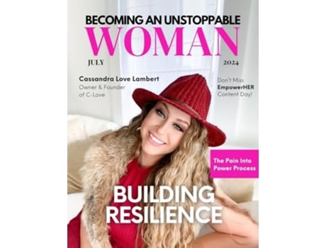 Livro Becoming An Unstoppable Woman Magazine July 2024 de Hanna Olivas e Adriana Luna Carlos (Inglês)