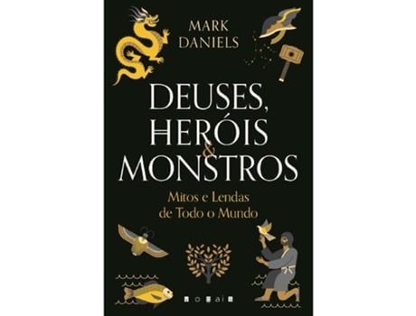 Livro Deuses, Heróis Monstros De Mark Daniels De Mark Daniels (português)
