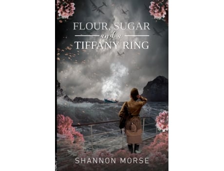 Livro Flour, Sugar and a Tiffany Ring de Shannon Morse (Inglês)