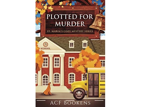 Livro Plotted For Murder St Marins Cozy Mystery Series de Acf Bookens (Inglês)