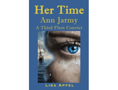 Livro Her Time Ann Jarmy A Third Fleet Convict de Lisa Apfel (Inglês)