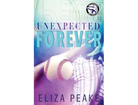 Livro Unexpected Forever A small town, sports romance de Eliza Peake (Inglês)